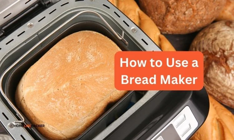 How to Use a Bread Maker